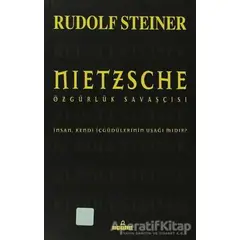 Nietzsche Özgürlük Savaşçısı - Rudolf Steiner - Omega