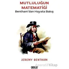 Mutluluğun Matematiği - Jeremy Bentham - Gece Kitaplığı
