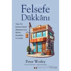 Felsefe Du¨kkanı - Peter Worley - Say Yayınları