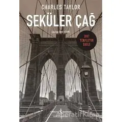 Seküler Çağ - Charles Taylor - İş Bankası Kültür Yayınları