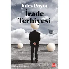 İrade Terbiyesi - Jules Payot - Kırmızı Kedi Yayınevi