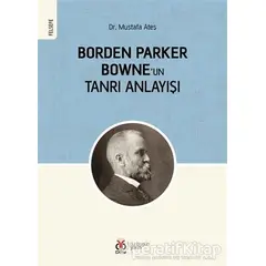 Borden Parker Bowneun Tanrı Anlayışı - Mustafa Ateş - DBY Yayınları