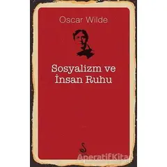 Sosyalizm ve İnsan Ruhu - Oscar Wilde - Siyah Kuğu Yayınları