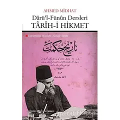 Darül-Fünun Dersleri: Tarih-i Hikmet - Ahmet Mithat - Çizgi Kitabevi Yayınları