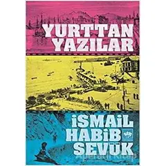 Yurttan Yazılar - İsmail Habib Sevük - Ötüken Neşriyat