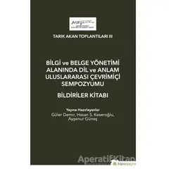 Bilgi ve Belge Yönetimi Alanında Dil ve Anlam Uluslarası Çevrimiçi Sempozyumu Bildiriler Kitabı