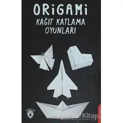 Origami Kağıt Katlama Oyunları - Seyid Muhammed Çiçek - Dorlion Yayınları