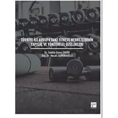 Türkiye ile Avrupadaki Fitness Merkezlerinin Yapısal ve Yönetimsel Özellikleri