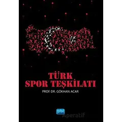 Türk Spor Teşkilatı - Gökhan Acar - Nobel Akademik Yayıncılık