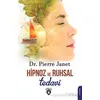 Hipnoz ve Ruhsal Tedavi - Pierre Janet - Dorlion Yayınları