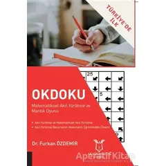 Okdoku - Matematiksel Akıl Yürütme ve Mantık Oyunu - Furkan Özdemir - Akademisyen Kitabevi
