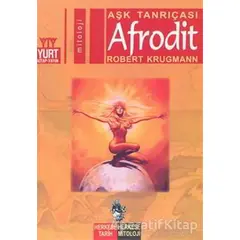 Aşk Tanrıçası Afrodit - Robert Krugmann - Yurt Kitap Yayın