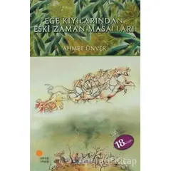 Ege Kıyılarından Eski Zaman Masalları - Ahmet Ünver - Günışığı Kitaplığı