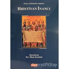 İnanç Açıklamaları Işığında Hristiyan İnancı - İlhan Keskinöz - GDK Yayınları