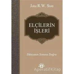 Elçilerin İşleri - John R. W. Stott - Haberci Basın Yayın