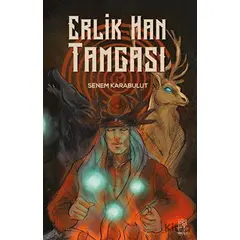 Erlik Han Tamgası - Senem Karabulut - Mavi Gök Yayınları