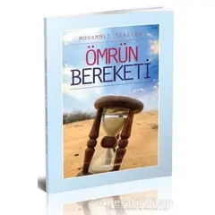 Ömrün Bereketi - Muhammet Yekeler - Semerkand Yayınları