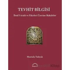 Tevhit Bilgisi - Mustafa Tahralı - Kubbealtı Neşriyatı Yayıncılık