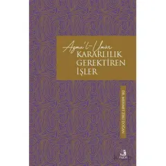 Azmul-Umur - Kararlılık Gerektiren İşler - Mehmet Zeki Doğan - Fecr Yayınları