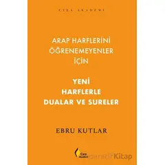 Yeni Harflerle Dualar ve Sureler - Ebru Kutlar - Çıra Yayınları