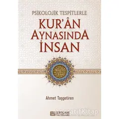 Psikolojik Tespitlerle Kuran Aynasında İnsan - Ahmet Taşgetiren - Erkam Yayınları