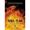 Arka Plan - Onur Öymen - Remzi Kitabevi