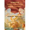 Türkiye Yaşlı Avrupa’ya Genç Damat - Nedim Gürsel - Doğan Kitap