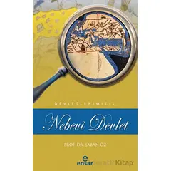 Nebevi Devlet (Devletlerimiz-1) - Şaban Öz - Ensar Neşriyat