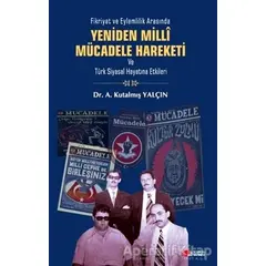 Yeniden Milli Mücadele Hareketi ve Türk Siyasal Hayatına Etkileri