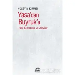 Yasa’dan Buyruka - Hüseyin Kırmızı - İletişim Yayınevi