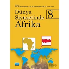 Dünya Siyasetinde Afrika 8 - Kolektif - Nobel Akademik Yayıncılık