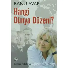 Hangi Dünya Düzeni? - Banu Avar - Remzi Kitabevi