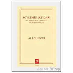 Söylemin İktidarı - Ali Günvar - Ötüken Neşriyat