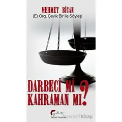 E) Org. Çevik Bir İle Söyleşi Darbeci Mi? Kahraman Mı? - Mehmet Bican - Galeati Yayıncılık