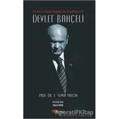 Een Leven, Volledig Toegewijd Aan De Publieke Zaak Devlet Bahçeli - Semih Yalçın - Berikan Yayınevi