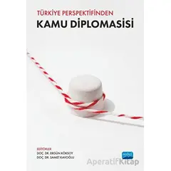 Türkiye Perspektifinden Kamu Diplomasisi - Kolektif - Nobel Akademik Yayıncılık