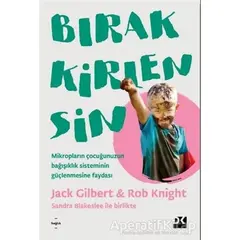 Bırak Kirlensin - Rob Knight - Doğan Kitap