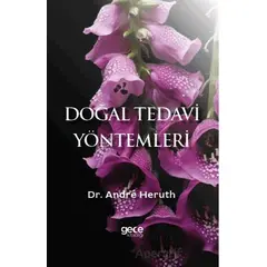 Doğal Tedavi Yöntemleri - Andre Heruth - Gece Kitaplığı