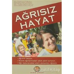 Ağrısız Hayat - Anita Schweiger - Gelecek Atölyesi Yayınları