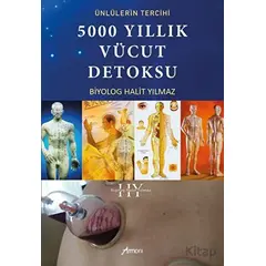 Ünlülerin Tercihi 5000 Yıllık Vücut Detoksu - Halit Yılmaz - Armoni Yayıncılık