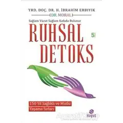 Ruhsal Detoks - Halil İbrahim Erbıyık - Hayat Yayınları