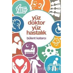Yüz Doktor Yüz Hastalık - Bülent Katarcı - Cinius Yayınları