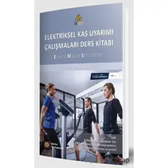 Elektriksel Kas Uyarımı Çalışmaları Ders Kitabı - Barış Çunguroğlu - İstanbul Tıp Kitabevi