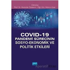 Covid-19 Pandemi Sürecinin Sosyo- Ekonomik ve Politik Etkileri