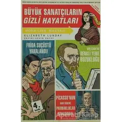 Büyük Sanatçıların Gizli Hayatları - Elizabeth Lunday - Domingo Yayınevi