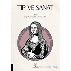 Tıp ve Sanat - Sema Yılmaz Rakıcı - Akademisyen Kitabevi