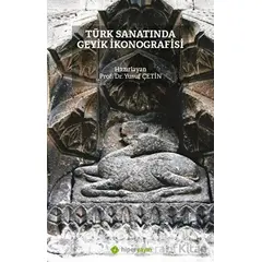 Türk Sanatında Geyik İkonografisi - Yusuf Çetin - Hiperlink Yayınları