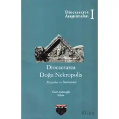 Diocaesarea Doğu Nekropolis - Kolektif - Bilgin Kültür Sanat Yayınları