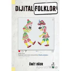Dijital Folklor - Ümit Oğur - Grafiker Yayınları