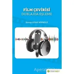 Film Çevirisi - Dublajda Eşleme - Sevtap Günay Köprülü - Hiperlink Yayınları